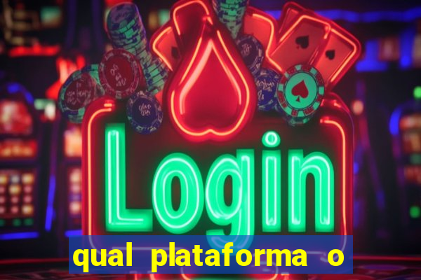 qual plataforma o buzeira joga